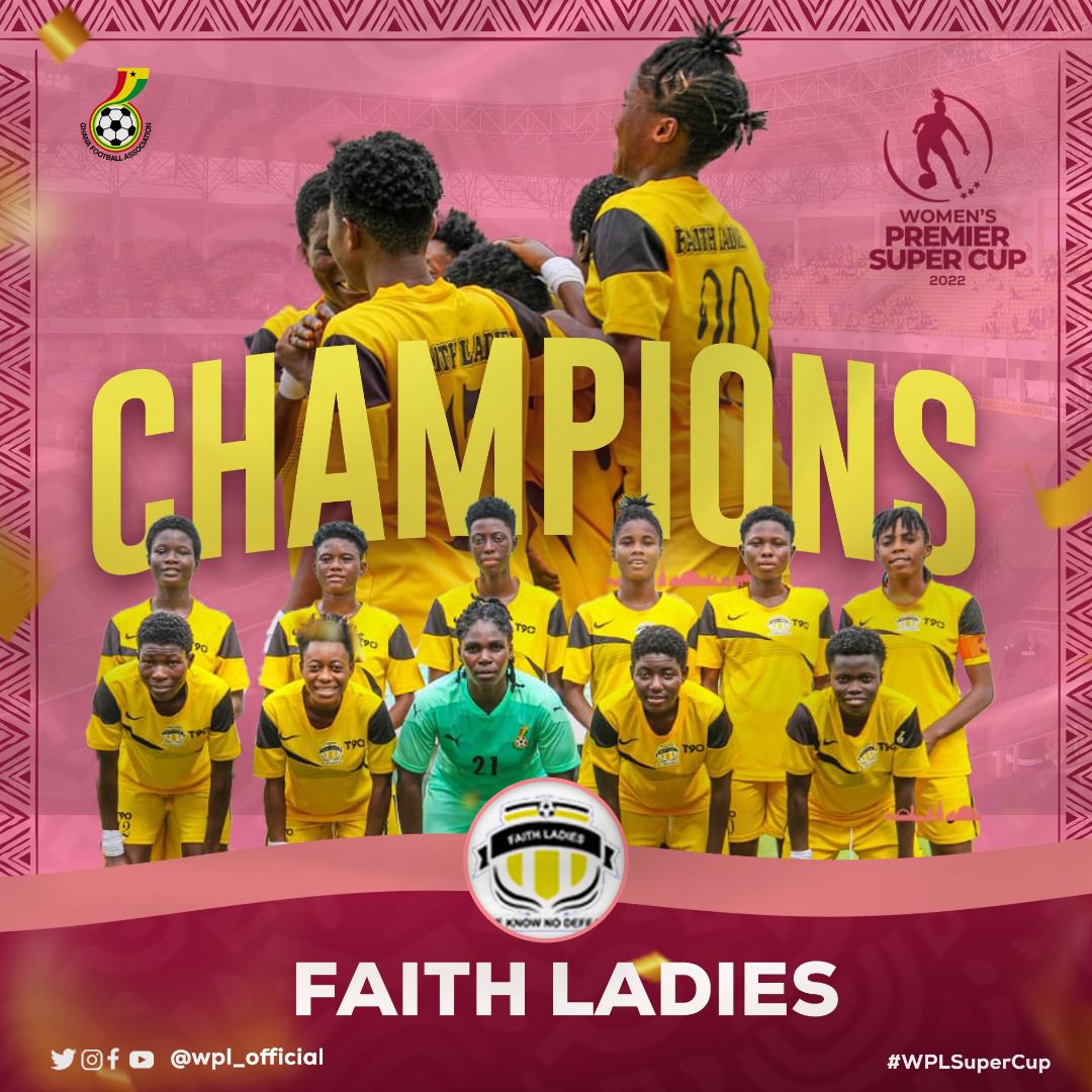 Faith Ladies beat Ampem Darkoa to win Women’s Premier Super Cup