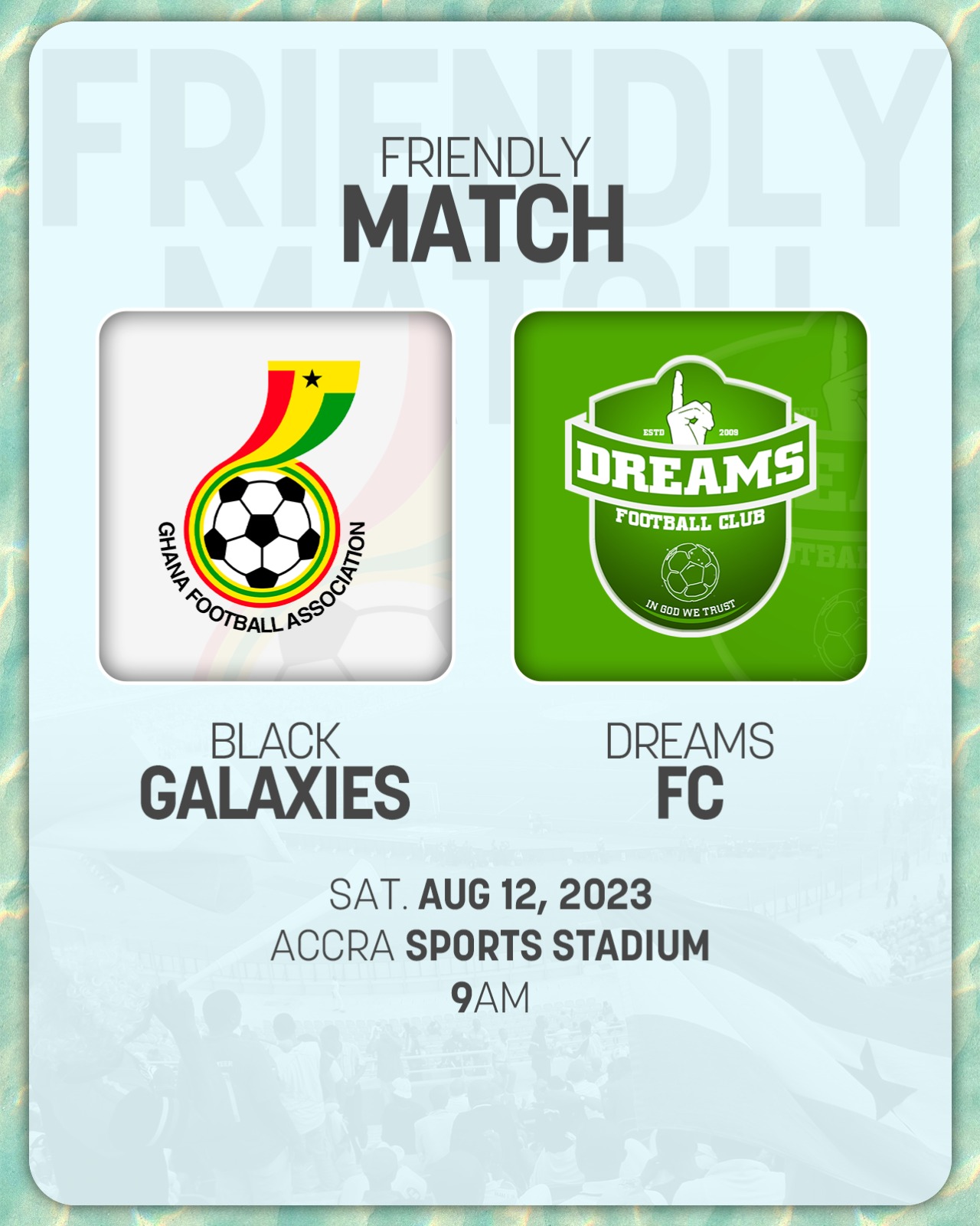 Black Galaxies engage Dreams FC in friendly Saturday