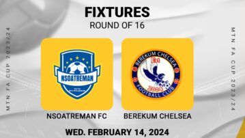 MTN FA Cup: Nsoatreman FC clash with Berekum Chelsea on Wednesday