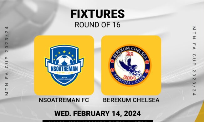 MTN FA Cup: Nsoatreman FC clash with Berekum Chelsea on Wednesday