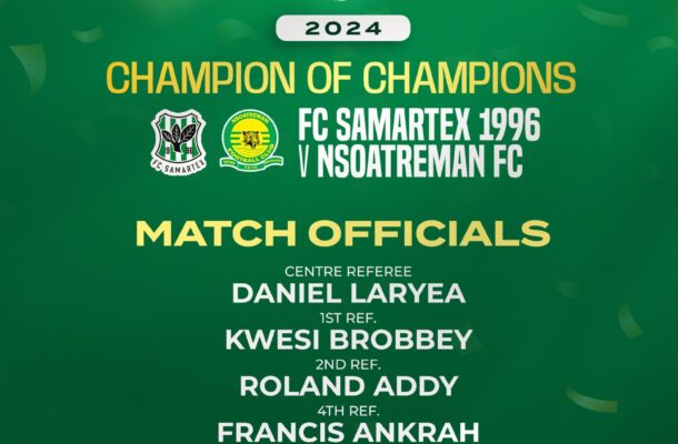 Match officials named for Champion of Champions clash between FC Samartex 1996 and Nsoatreman FC