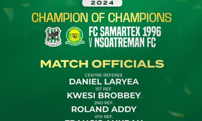 Match officials named for Champion of Champions clash between FC Samartex 1996 and Nsoatreman FC