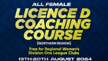 Free Licence ‘D’ coaching course for Regional Women's DOL Clubs in Northern Region takes place August 13-20, 2024