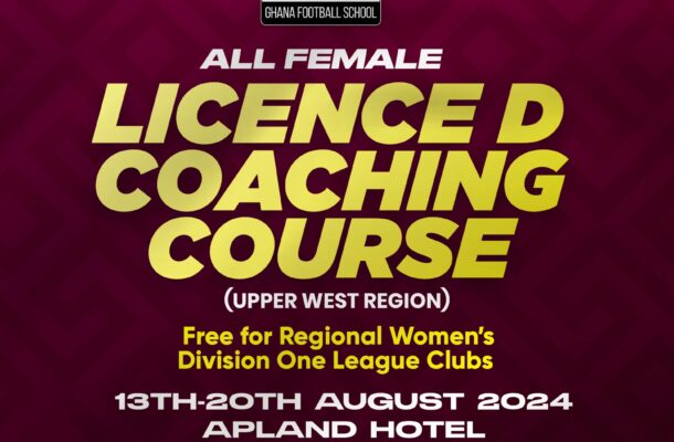 Free Licence ‘D’ coaching course for Regional Women's Division One League Clubs in Upper West set to begin August 13