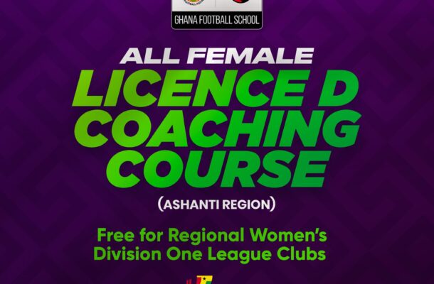 Women's Football Strategy: Division One Ladies complete licence D coaching Course in Ashanti Region