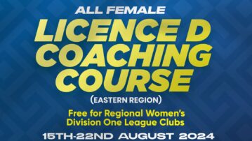 Free Licence ‘D’ coaching course for Regional Women's DOL Clubs in Eastern Region takes place August 15-22, 2024