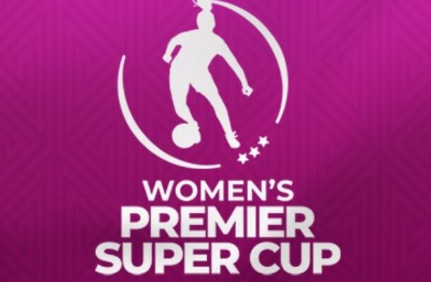 Ghanaman Soccer Centre of Excellence to host 4th edition of Women's Premier Super Cup