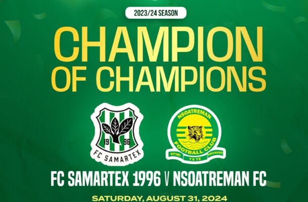 Champion of Champions: FC Samartex 1996 to Face Nsoatreman FC in Tarkwa