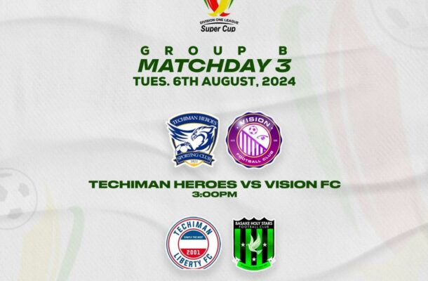 2024 DOL Super Cup: Techiman Heroes and Holy Stars Eye Semi-Final Slots in Pivotal Group B Showdowns