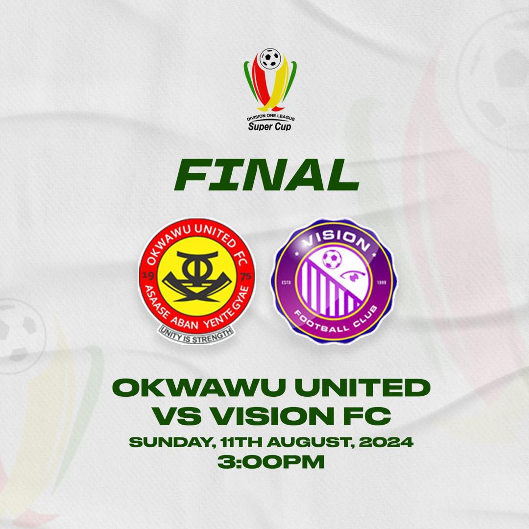 2024 DOL SUPER CUP: Okwawu United and Vision FC set for epic final