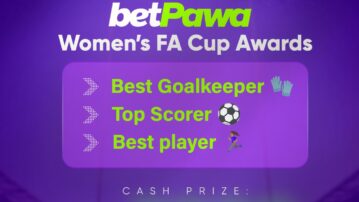 betPawa to honor top performers at Women’s FA Cup Final