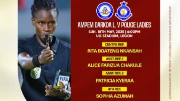 Rita Nkansah Boateng to officiate Ampem Darkoa Ladies vs. Police Ladies Malta Guinness Women’s Premier League Final