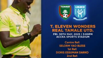 Selorm Yao Bless to officiate Eleven Wonders vs Real Tamale United playoff showdown