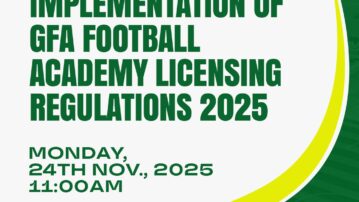 GFA to meet interested Clubs as implementation of Football Academy Licensing Regulations 2025 begins