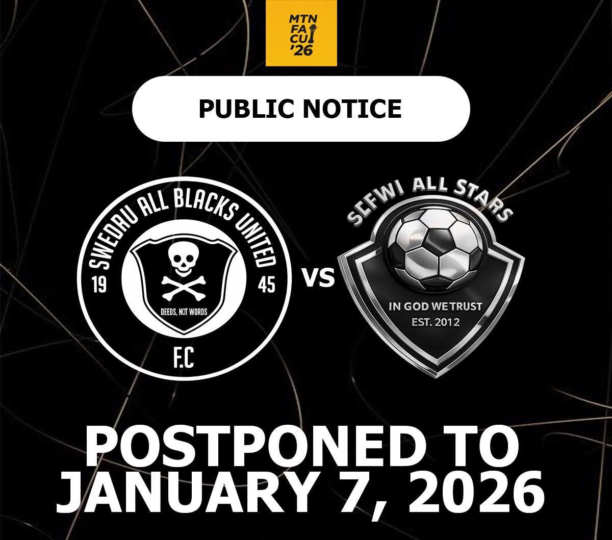 MTN FA Cup: Swedru All Blacks vs Sefwi All Stars match postponed to January 7