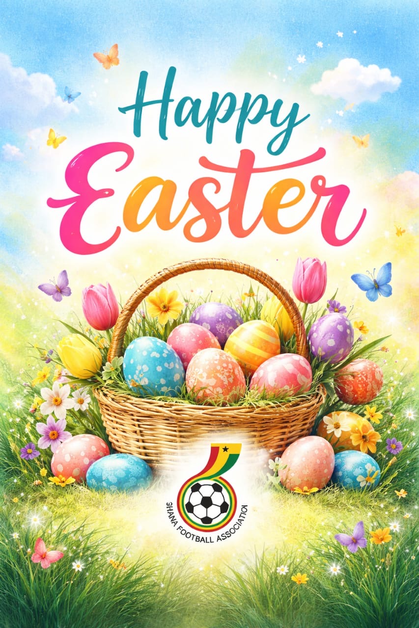 Easter Message from the President of the Ghana Football Association