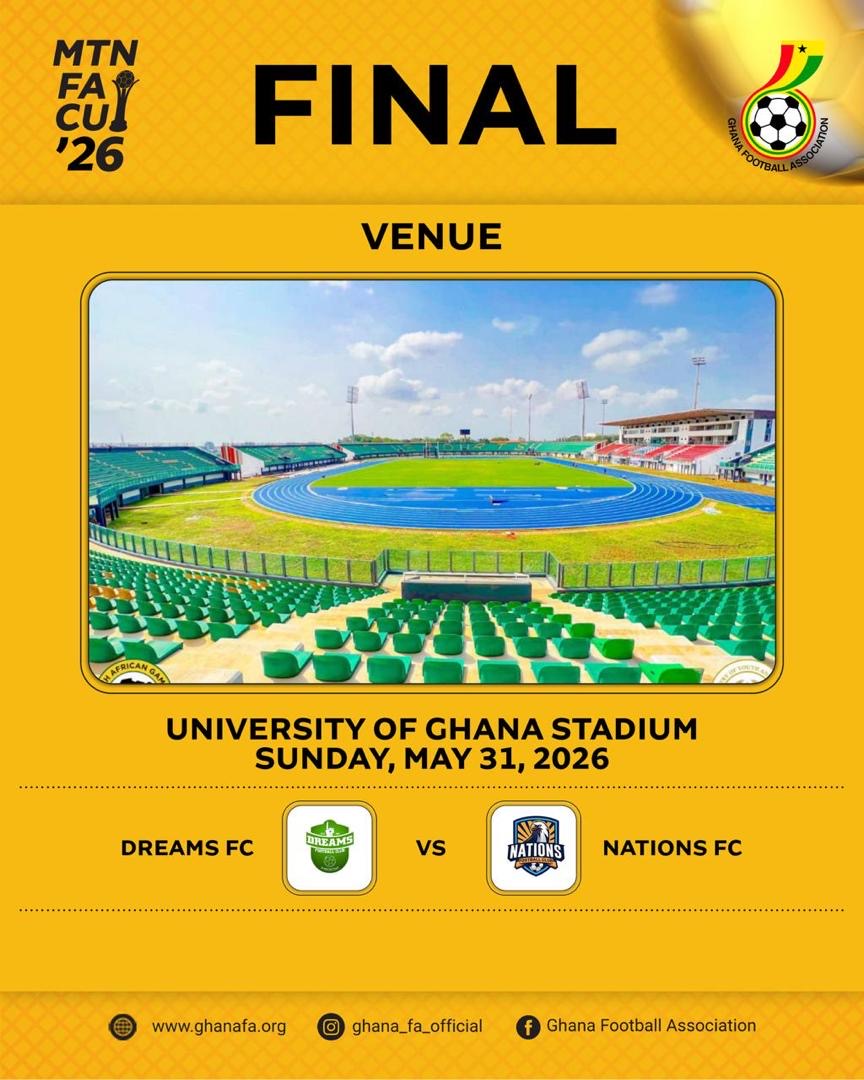 Dreams FC and Nations FC to battle in MTN FA Cup Final at University of Ghana Stadium on May 31